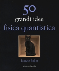 50 grandi idee. Fisica quantistica - Librerie.coop