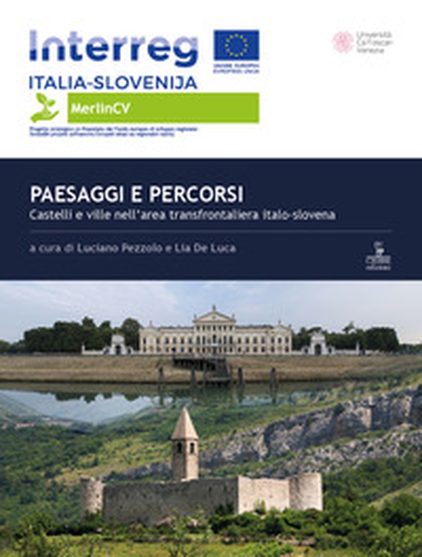 Paesaggi e percorsi. Castelli e ville nell'area transfrontaliera italo-slovena - Librerie.coop Paesaggi e percorsi. Castelli e ville nell'area transfrontaliera italo-slovena - Librerie.coop
