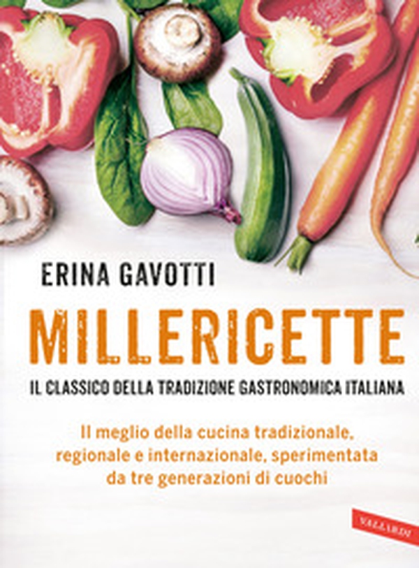 Millericette. Il classico della tradizione gastronomica italiana - Librerie.coop Millericette. Il classico della tradizione gastronomica italiana - Librerie.coop