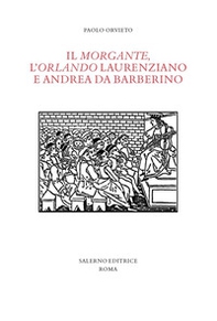 Il «Morgante», l'«Orlando» laurenziano e Andrea da Barberino - Librerie.coop