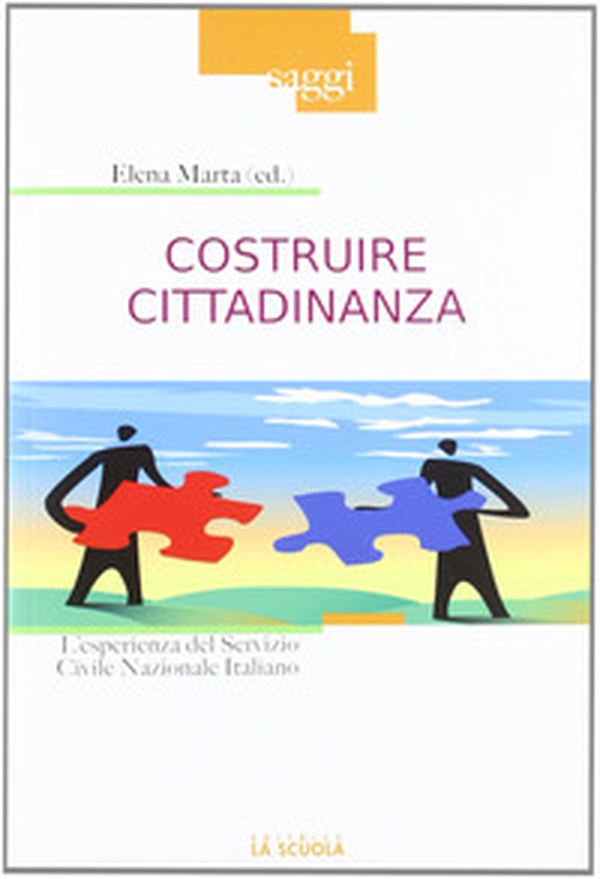 Costruire cittadinanza. L'esperienza del Servizio Civile Nazionale Italiano - Librerie.coop Costruire cittadinanza. L'esperienza del Servizio Civile Nazionale Italiano - Librerie.coop