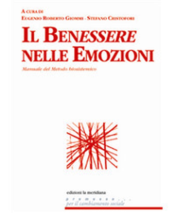 Il benessere nelle emozioni. Manuale del metodo biosistemico - Librerie.coop Il benessere nelle emozioni. Manuale del metodo biosistemico - Librerie.coop