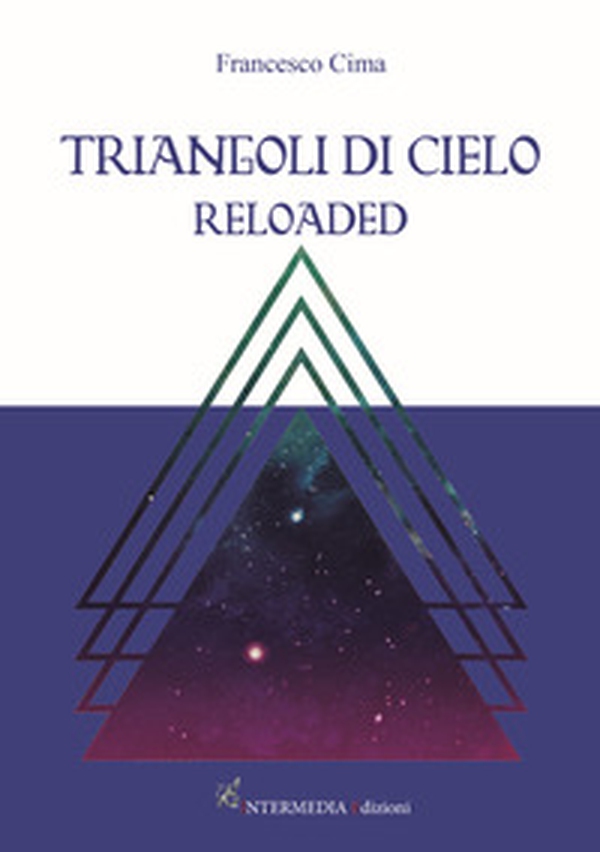Triangoli di cielo. Reloaded - Librerie.coop Triangoli di cielo. Reloaded - Librerie.coop