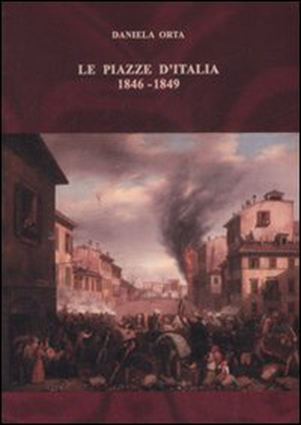 Le piazze d'Italia (1846-1849) - Librerie.coop Le piazze d'Italia (1846-1849) - Librerie.coop