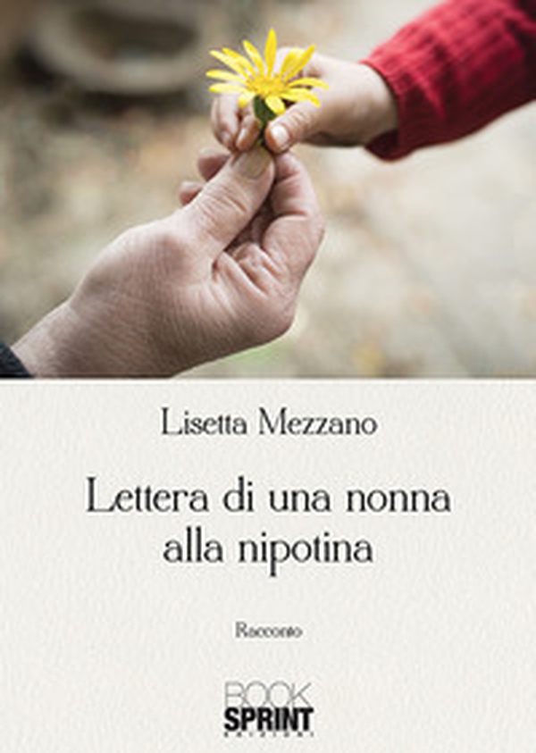 Lettera di una nonna alla nipotina - Librerie.coop Lettera di una nonna alla nipotina - Librerie.coop