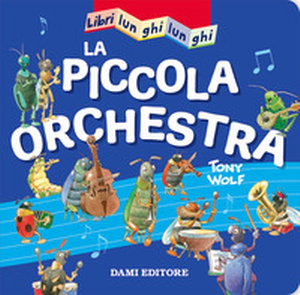 La piccola orchestra. Libri lunghi lunghi - Librerie.coop La piccola orchestra. Libri lunghi lunghi - Librerie.coop