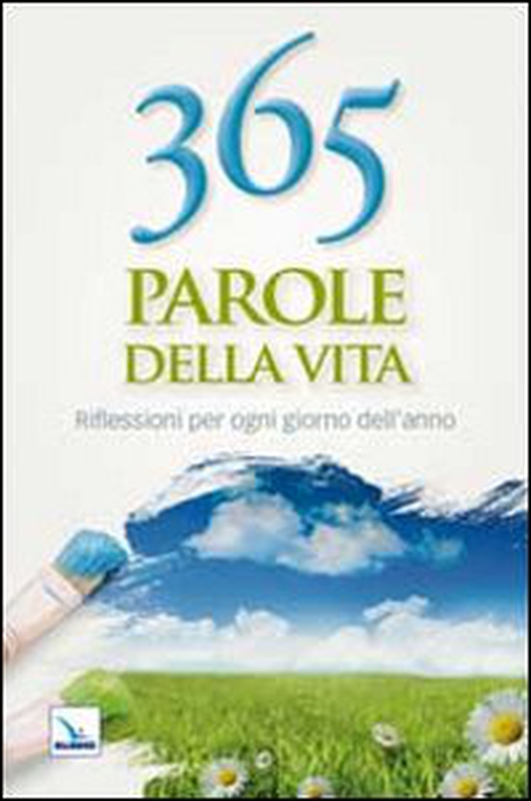 365 parole della vita. Riflessioni per ogni giorno dell'anno - Librerie.coop 365 parole della vita. Riflessioni per ogni giorno dell'anno - Librerie.coop