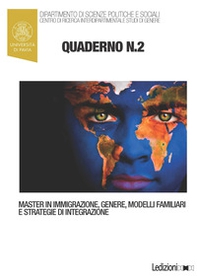 Quaderni del master in immigrazione, genere, modelli familiari e strategie di integrazione - Vol. 2 - Librerie.coop