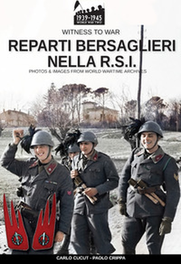 Reparti bersaglieri nella R.S.I. - Librerie.coop Reparti bersaglieri nella R.S.I. - Librerie.coop
