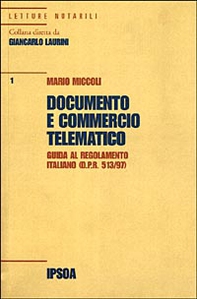 Documento e commercio telematico. Guida al regolamento italiano (D.P.R. 513/97) - Librerie.coop