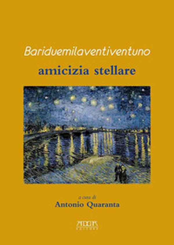 Bariduemilaventiventuno. Amicizia stellare - Librerie.coop Bariduemilaventiventuno. Amicizia stellare - Librerie.coop