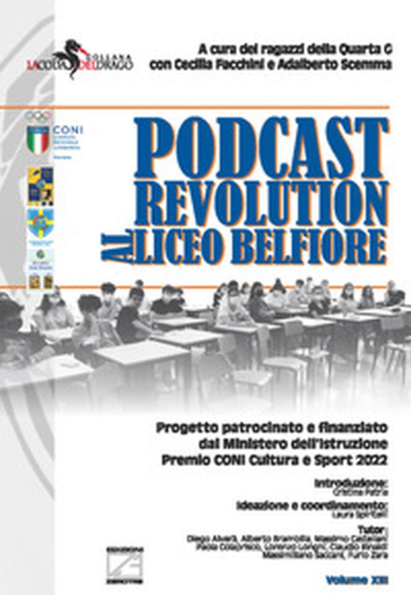 Podcast revolution al Liceo Belfiore. Progetto patrocinato e finanziato dal Ministero dell'Istruzione. Premio CONI Cultura e Sport 2022 - Librerie.coop Podcast revolution al Liceo Belfiore. Progetto patrocinato e finanziato dal Ministero dell'Istruzione. Premio CONI Cultura e Sport 2022 - Librerie.coop