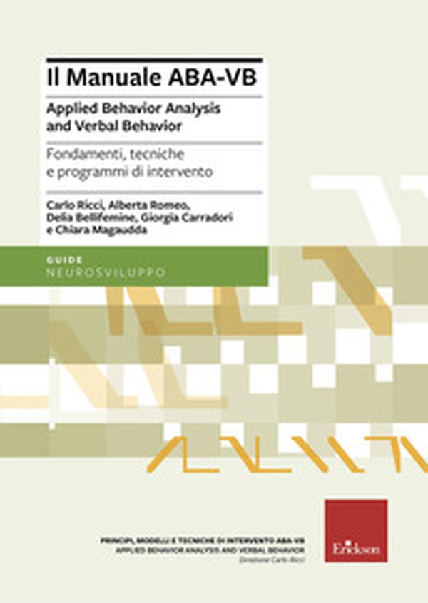 Manuale ABA-VB. Applied behavior analysis and verbal behavior. Fondamenti, tecniche e programmi di intervento - Librerie.coop Manuale ABA-VB. Applied behavior analysis and verbal behavior. Fondamenti, tecniche e programmi di intervento - Librerie.coop