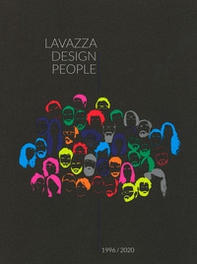 Lavazza design people. 1996-2020. Ediz. italiana e inglese - Librerie.coop