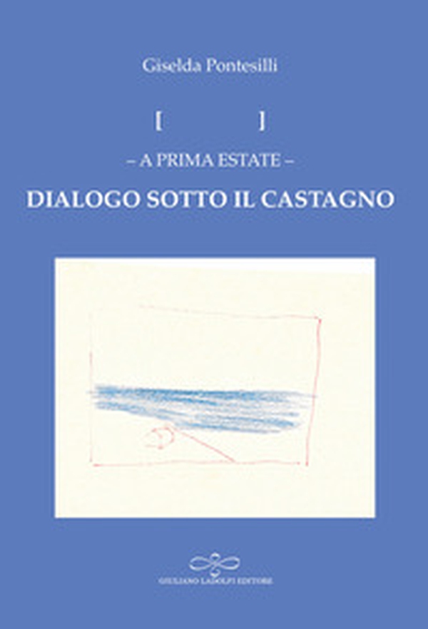 Dialogo sotto il castagno - Librerie.coop Dialogo sotto il castagno - Librerie.coop