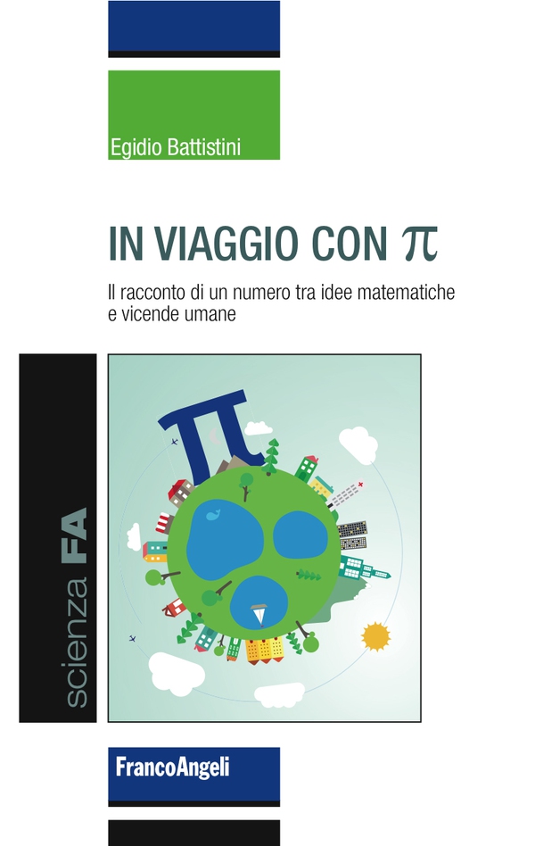 In viaggio con Pi Greco. Il racconto di un numero tra idee matematiche e vicende umane - Librerie.coop In viaggio con Pi Greco. Il racconto di un numero tra idee matematiche e vicende umane - Librerie.coop