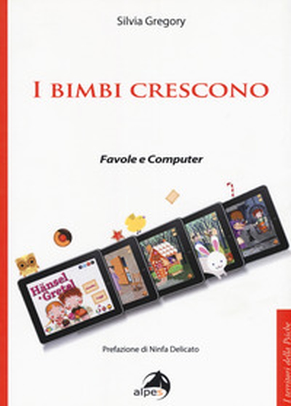 I bimbi crescono. Favole e computer - Librerie.coop I bimbi crescono. Favole e computer - Librerie.coop