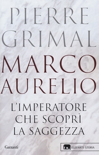 Marco Aurelio. L'imperatore che scoprì la saggezza - Librerie.coop