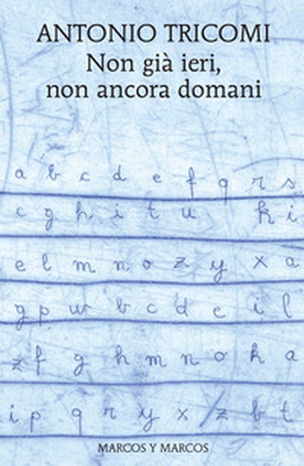 Non già ieri, non ancora domani - Librerie.coop Non già ieri, non ancora domani - Librerie.coop