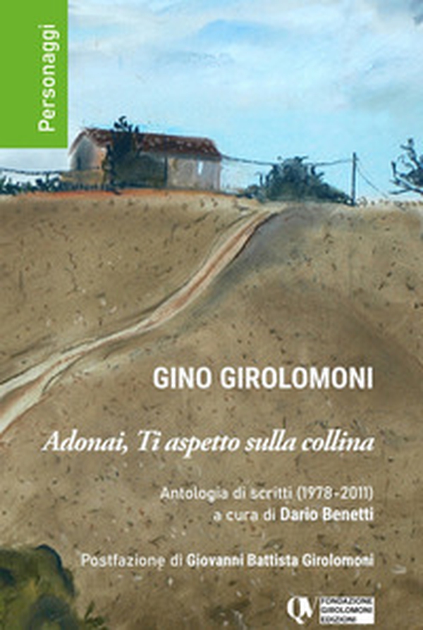 Adonai, ti aspetto sulla collina. Antologia di scritti (1978-2011) - Librerie.coop Adonai, ti aspetto sulla collina. Antologia di scritti (1978-2011) - Librerie.coop