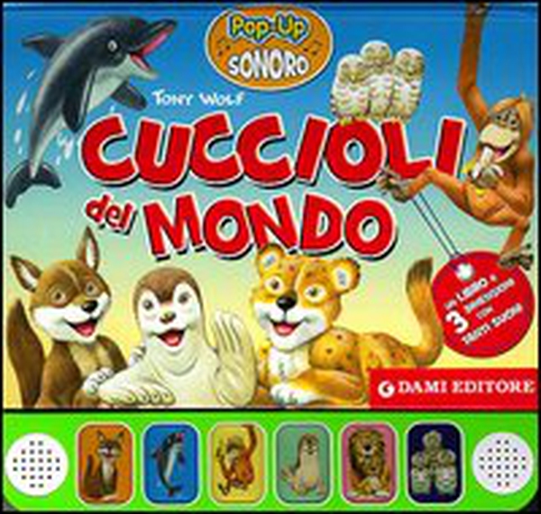 Cuccioli del mondo. Libro pop-up - Librerie.coop Cuccioli del mondo. Libro pop-up - Librerie.coop