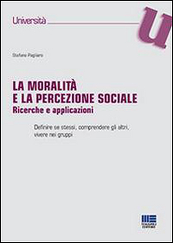 La moralità e la percezione sociale - Librerie.coop La moralità e la percezione sociale - Librerie.coop