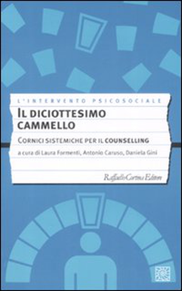 Il diciottesimo cammello. Cornici sistemiche per il counselling - Librerie.coop Il diciottesimo cammello. Cornici sistemiche per il counselling - Librerie.coop