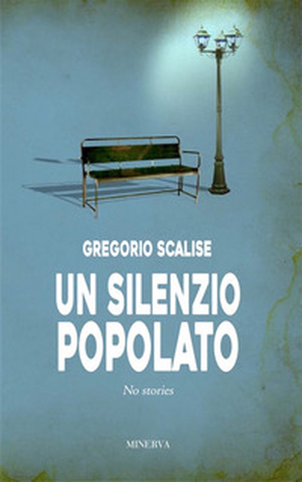 Un silenzio popolato. No stories - Librerie.coop Un silenzio popolato. No stories - Librerie.coop