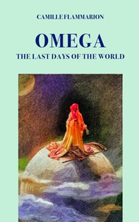 Omega. The last days of the world - Librerie.coop