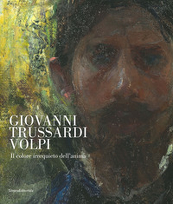 Giovanni Trussardi Volpi. Il colore irrequieto dell'anima - Librerie.coop Giovanni Trussardi Volpi. Il colore irrequieto dell'anima - Librerie.coop