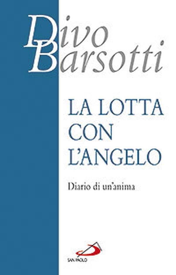 La lotta con l'angelo. Diario di un'anima - Librerie.coop La lotta con l'angelo. Diario di un'anima - Librerie.coop