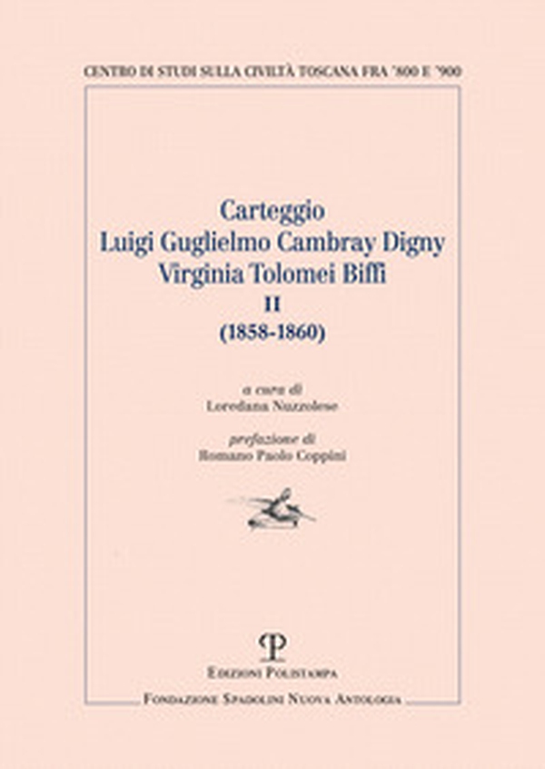 Carteggio Luigi Guglielmo Cambray Digny-Virginia Tolomei Biffi (1858-1860) - Librerie.coop Carteggio Luigi Guglielmo Cambray Digny-Virginia Tolomei Biffi (1858-1860) - Librerie.coop