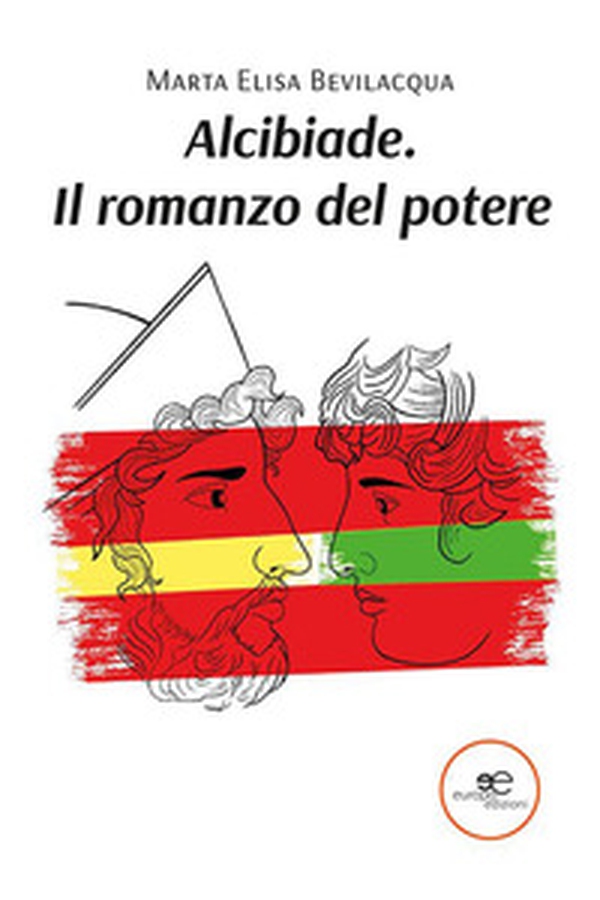 Alcibiade. Il romanzo del potere - Librerie.coop Alcibiade. Il romanzo del potere - Librerie.coop