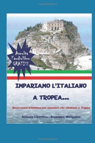 Impariamo l'italiano a Tropea. Brevi cenni d'italiano per stranieri che studiano a Tropea - Librerie.coop