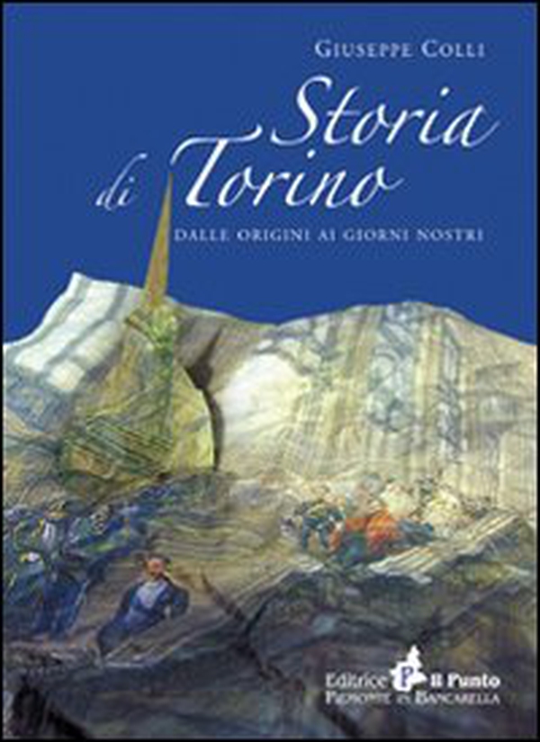 Storia di Torino. Dalle origini ai nostri giorni - Librerie.coop Storia di Torino. Dalle origini ai nostri giorni - Librerie.coop