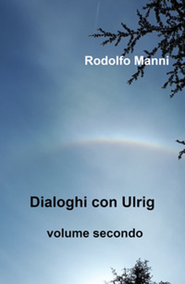 Dialoghi con Ulrig - Vol. 2 - Librerie.coop Dialoghi con Ulrig - Vol. 2 - Librerie.coop