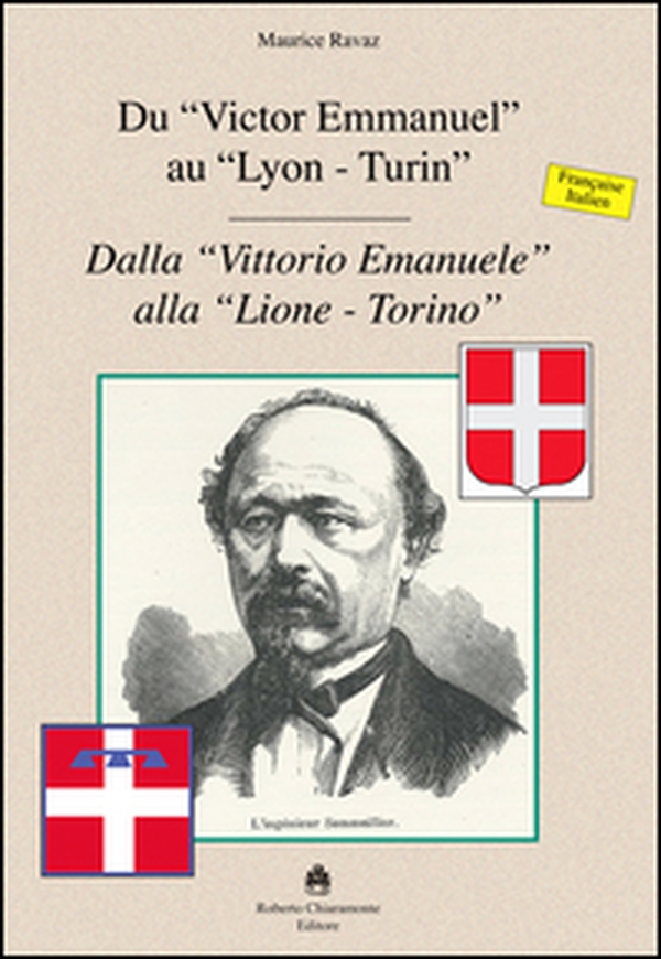 Du «Victor Emmanuel» au «Lyon-Turin»-Dalla «Vittorio Emmanuele» alla «Lione-Torino» - Librerie.coop Du «Victor Emmanuel» au «Lyon-Turin»-Dalla «Vittorio Emmanuele» alla «Lione-Torino» - Librerie.coop