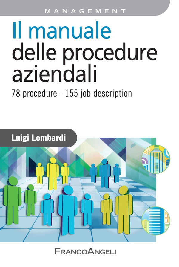 Il manuale delle procedure aziendali. 78 procedure - 155 job description - Librerie.coop Il manuale delle procedure aziendali. 78 procedure - 155 job description - Librerie.coop