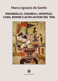 Pirandello, Chiarelli, Montale, Comi, Bodini e altri autori del '900 - Librerie.coop