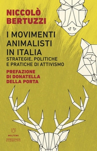 I movimenti animalisti in Italia. Strategie, politiche e pratiche di attivismo - Librerie.coop