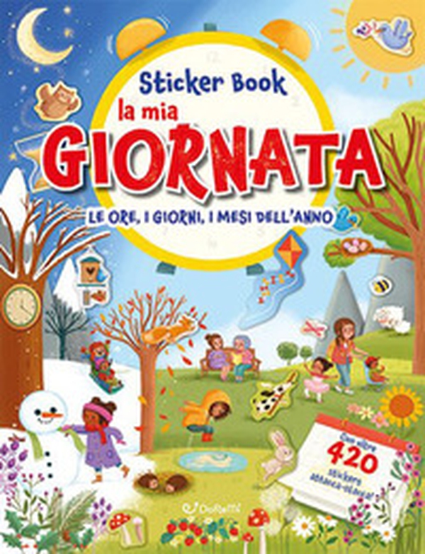 La mia giornata. Le ore, i giorni, i mesi dell'anno. Sticker book. Con adesivi - Librerie.coop La mia giornata. Le ore, i giorni, i mesi dell'anno. Sticker book. Con adesivi - Librerie.coop