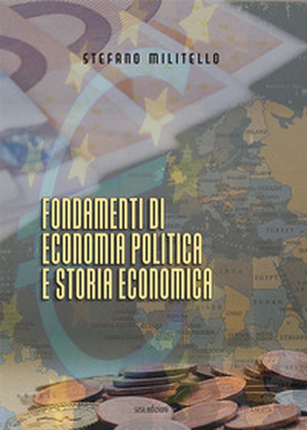 Fondamenti di economia politica e storia economica - Librerie.coop Fondamenti di economia politica e storia economica - Librerie.coop
