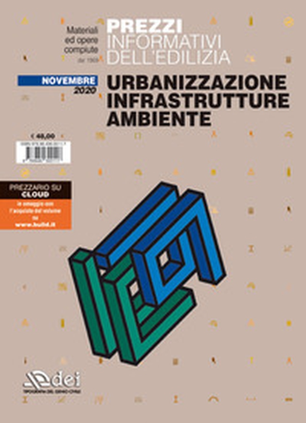 Prezzi informativi dell'edilizia. Urbanizzazione infrastrutture ambiente. Novembre 2020 - Librerie.coop Prezzi informativi dell'edilizia. Urbanizzazione infrastrutture ambiente. Novembre 2020 - Librerie.coop