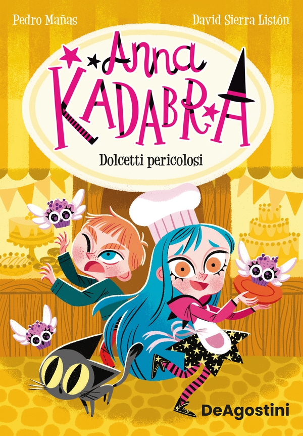 Anna Kadabra. Dolcetti pericolosi - Librerie.coop Anna Kadabra. Dolcetti pericolosi - Librerie.coop