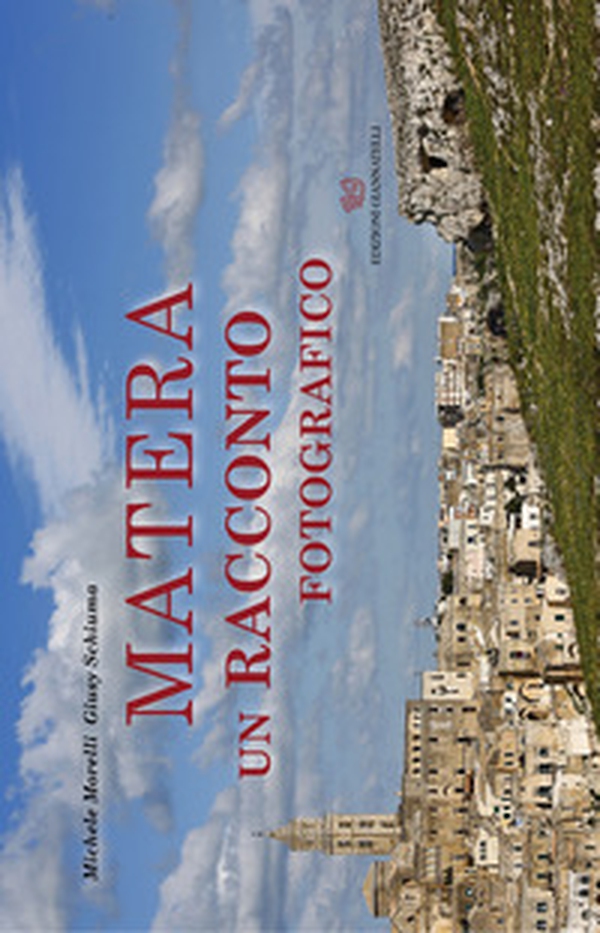 Matera. Un racconto fotografico - Librerie.coop Matera. Un racconto fotografico - Librerie.coop