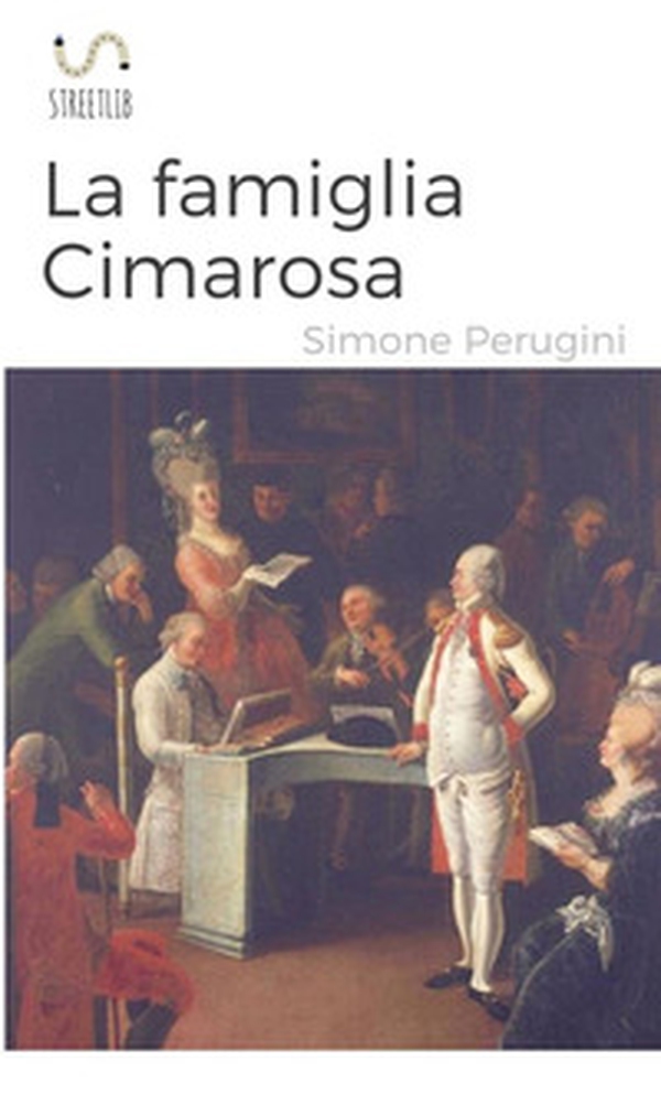 La famiglia Cimarosa - Librerie.coop La famiglia Cimarosa - Librerie.coop