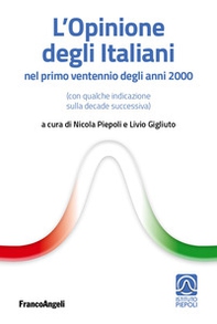 L'opinione degli italiani nel primo «ventennio» degli anni 2000 (con qualche indicazione sulla decade successiva) - Librerie.coop