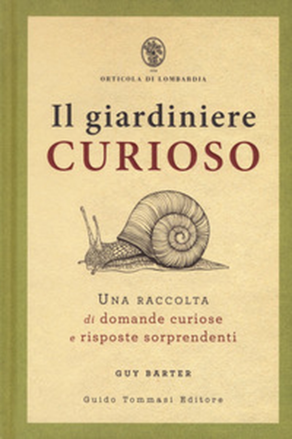 Il giardiniere curioso. Una raccolta di domande curiose e risposte sorprendenti - Librerie.coop Il giardiniere curioso. Una raccolta di domande curiose e risposte sorprendenti - Librerie.coop