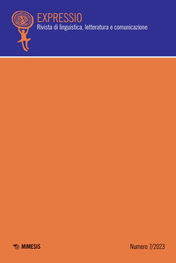 Expressio. Rivista di linguistica, letteratura e comunicazione - Vol. 7 - Librerie.coop Expressio. Rivista di linguistica, letteratura e comunicazione - Vol. 7 - Librerie.coop