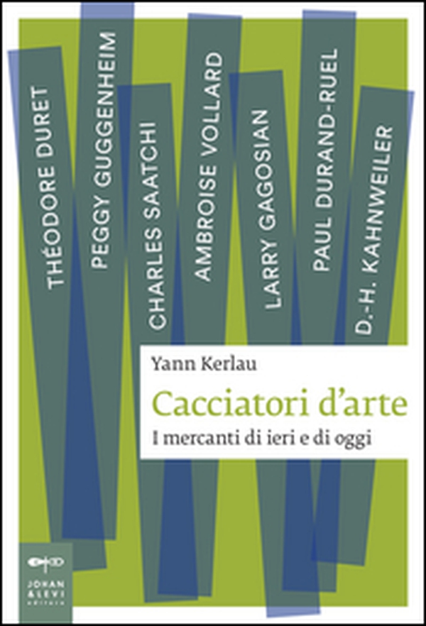 Cacciatori d'arte. I mercanti di ieri e di oggi - Librerie.coop Cacciatori d'arte. I mercanti di ieri e di oggi - Librerie.coop